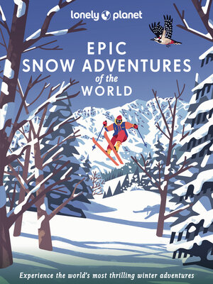 cover image of Lonely Planet Epic Snow Adventures of the World